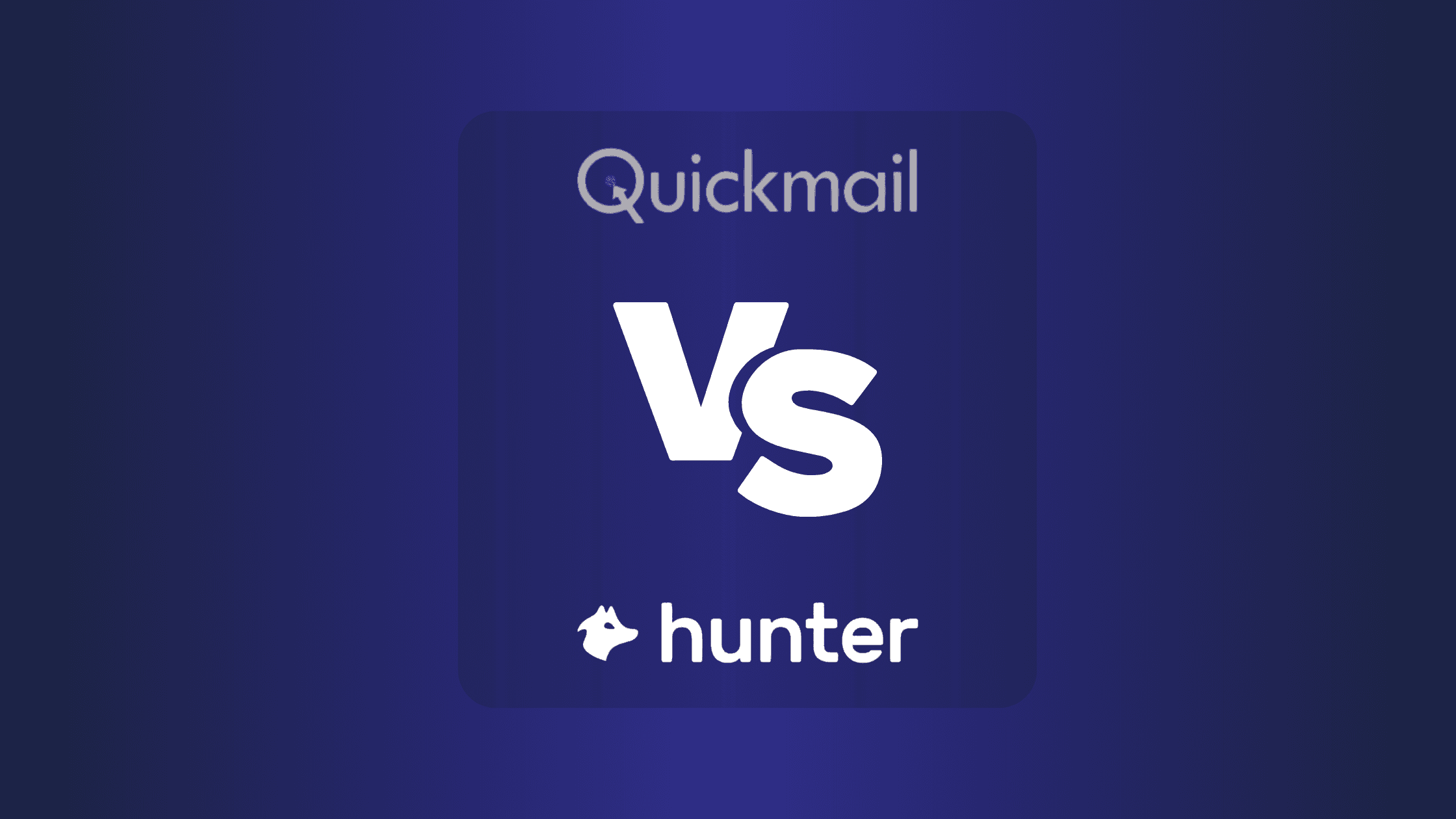 Quickmail Vs Hunter: Ultimate Comparison of Email Outreach Tools for Lead Generation