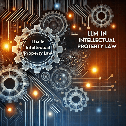 llm-in-intellectual-property-law