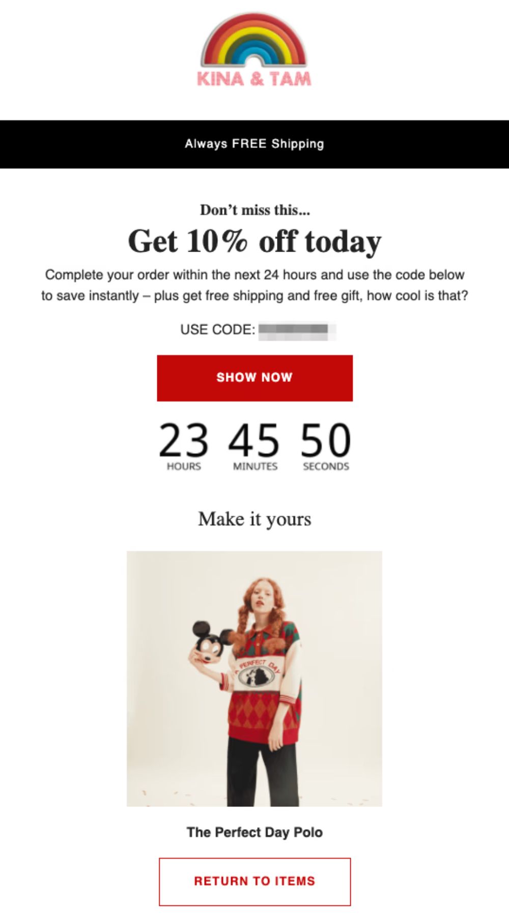 Kina & Tam Email Offer Alt Text: "A promotional email from Kina & Tam offering 10% off with free shipping and a free gift for orders completed within 24 hours. The email includes a countdown timer, a 'Show Now' button, and a product image of a woman wearing a colourful sweater."