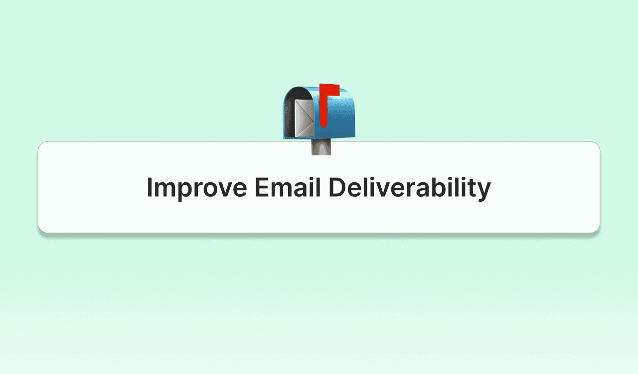 How To Improve Email Deliverability