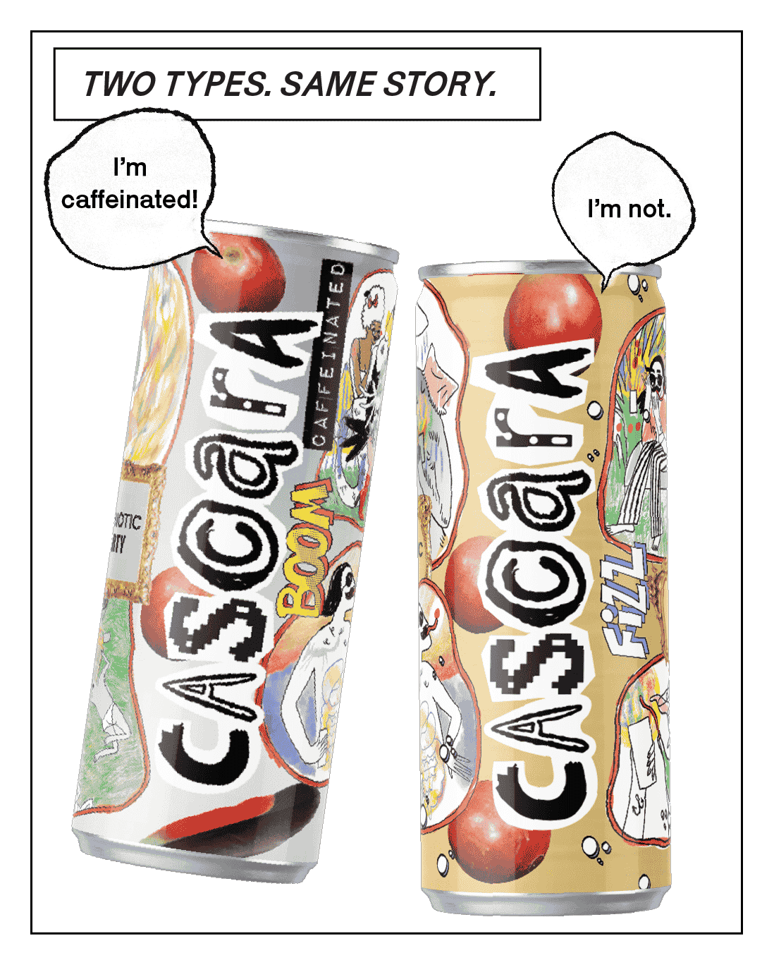Two cans of Cascara Cabinet Boom and Fizz side by side, speaking “I’m caffeinated” / “I’m not” — tagline “Two types. Same story.”