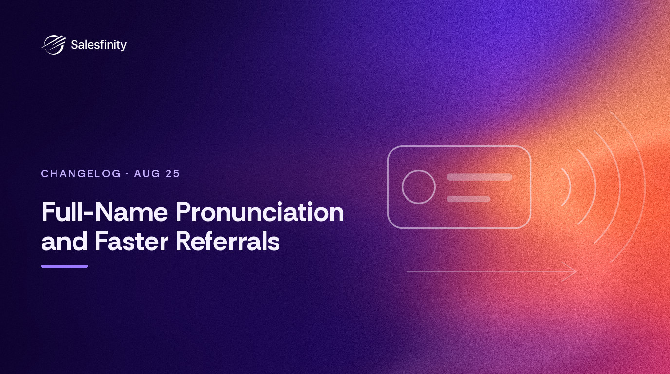 Full-Name Pronunciation and Faster Referrals