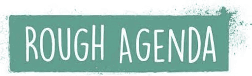 Rough Agenda