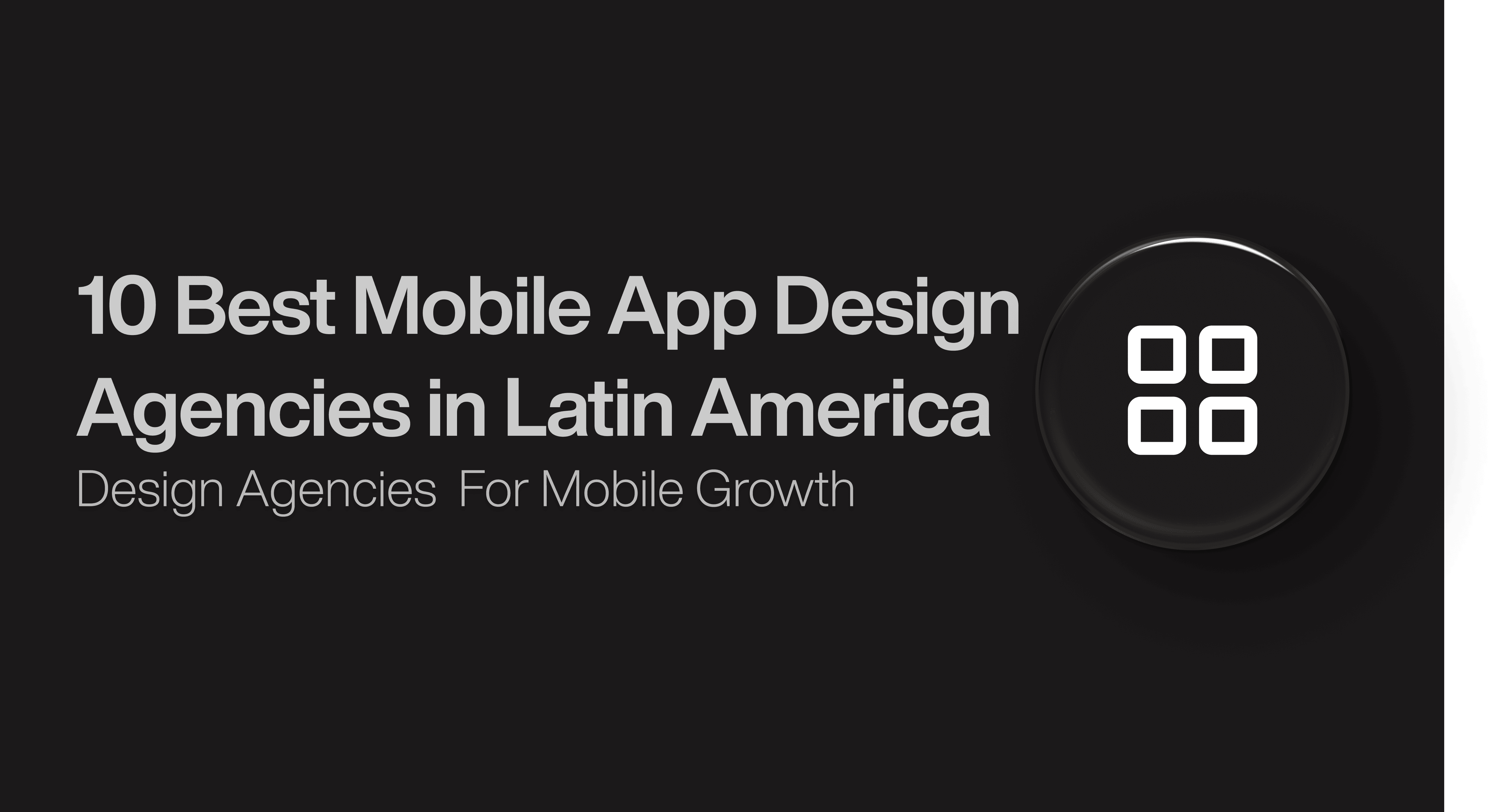 10 Best Mobile App Design Agencies in Latin America