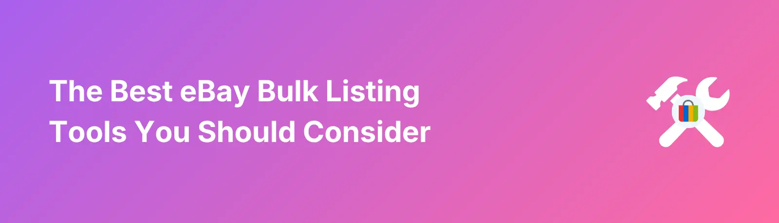 eBay Bulk Listing Tools - Banner