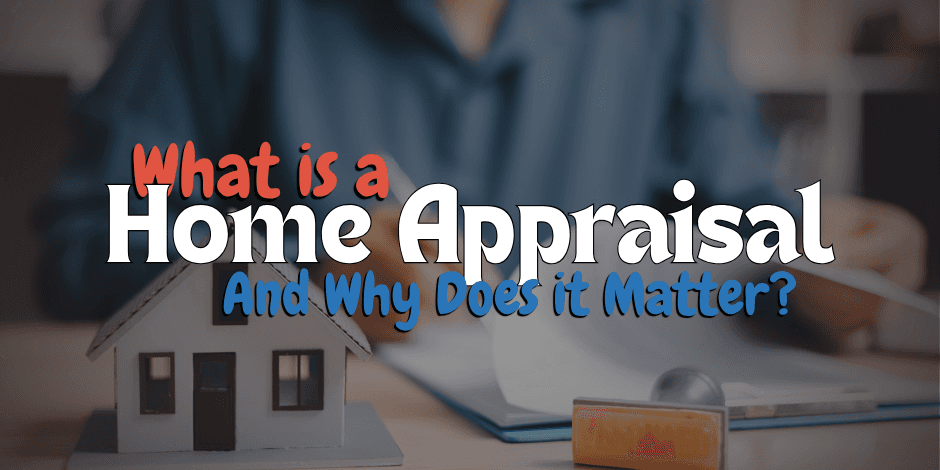 What is a Home Appraisal Blog Header