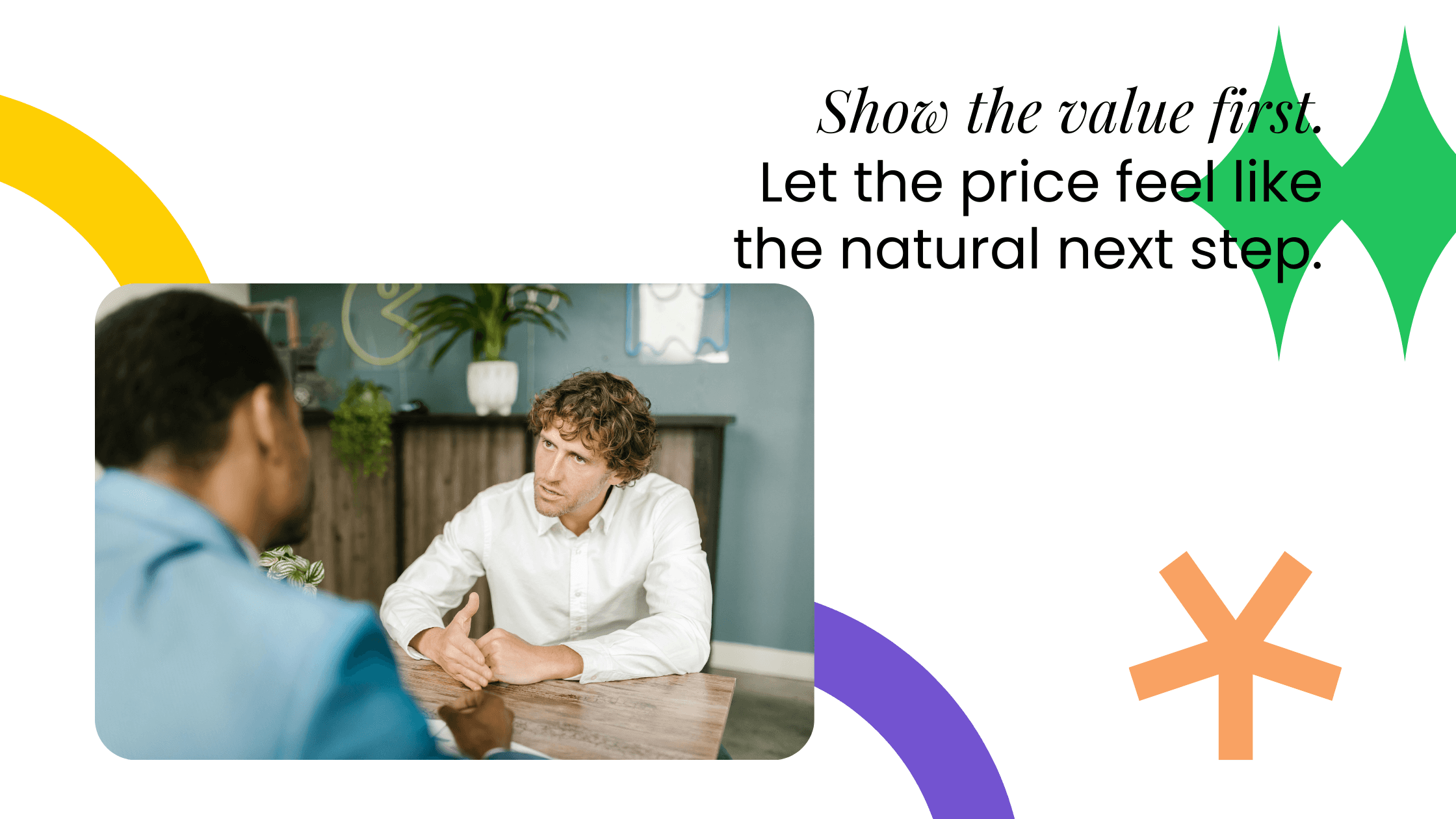 Coach leading a value-first conversation, demonstrating how showing value upfront makes the coaching price acceptance feel like a natural step.