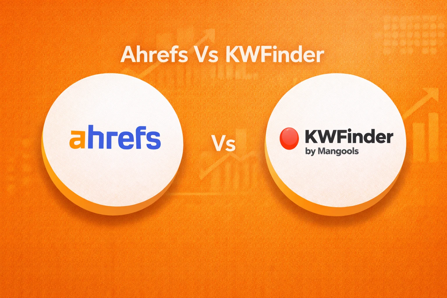 ahrefs vs kwfinder