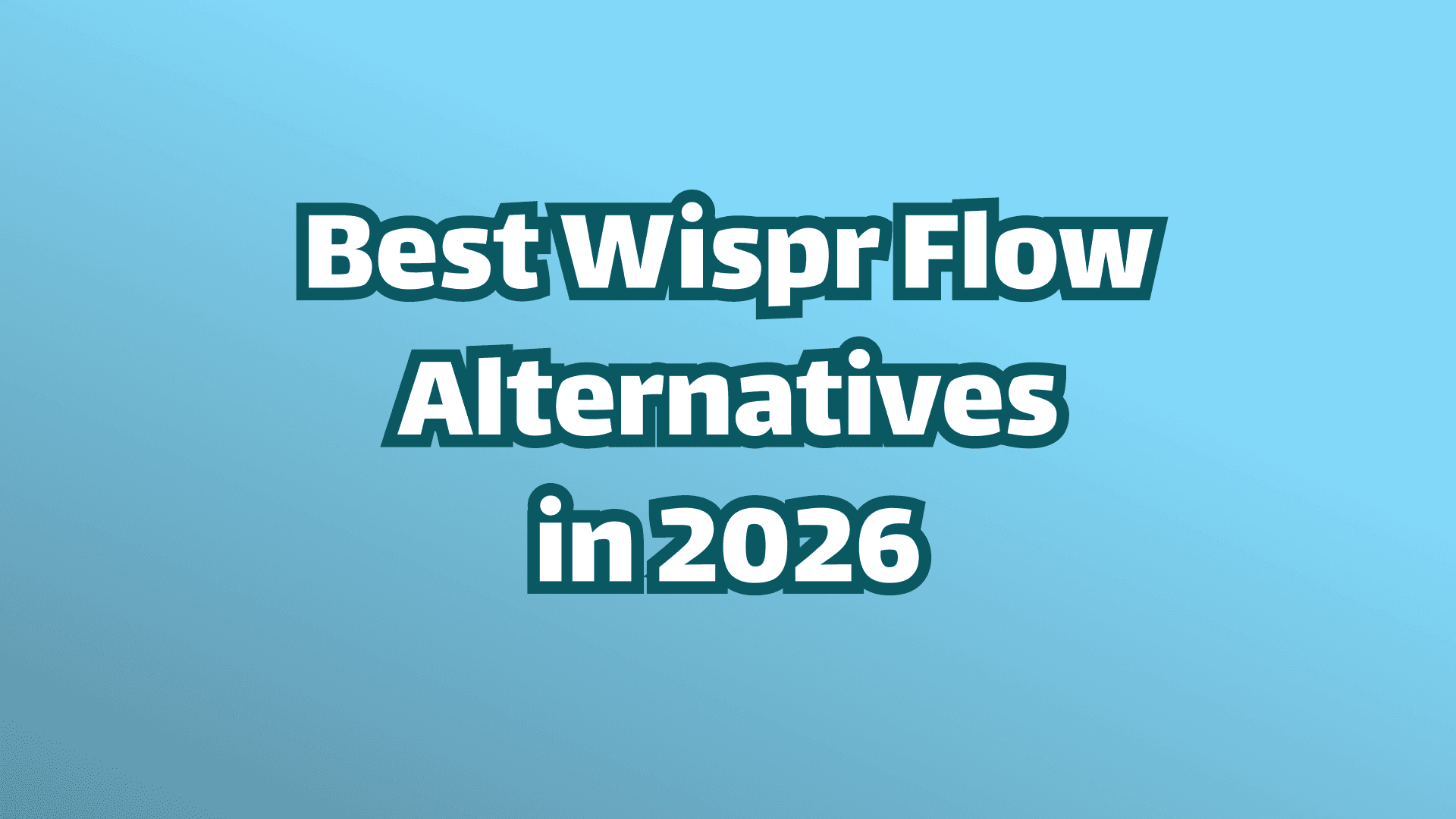 Titelbild, die besten Wispr Flow Alternativen in 2026 für Spracherkennung und Sprache-zu-Text, weißer Text auf blauem Hintergrund. 