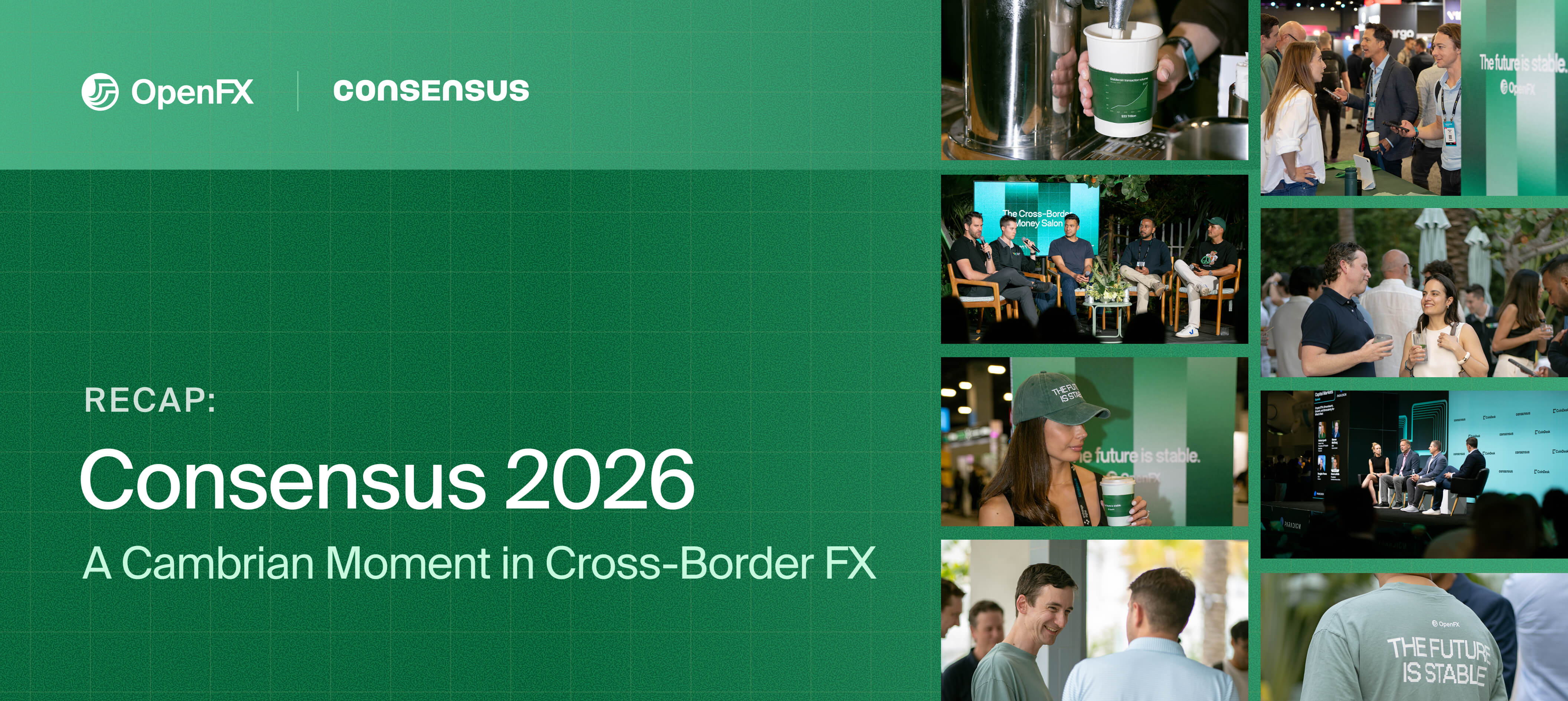OpenFX x Consensus recap header: "Consensus 2026, A Cambrian Moment in Cross-Border FX," with a photo grid of the OpenFX team at the Miami conference across the Cross-Border Money Salon panel, the branded coffee station, and networking moments.