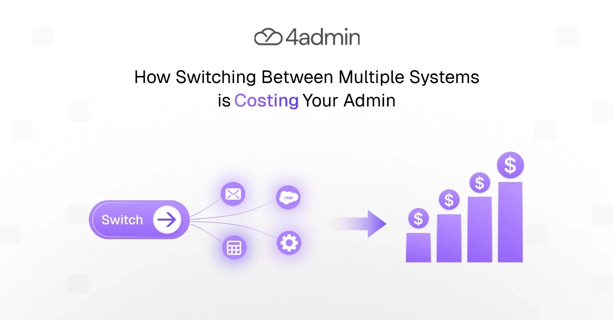 Hidden Admin Cost of Switching Between Multiple Systems
