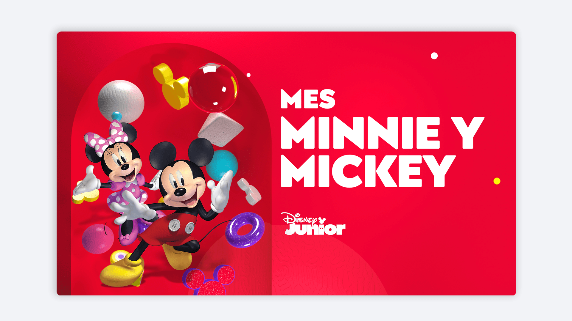 Banner de "Mes de Minnie y Mickey" en Disney Junior, con texto blanco sobre fondo rojo y burbujas decorativas.