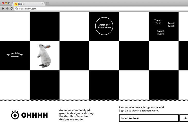 A screenshot shows a webpage with a black and white checkered background. On the left side, a white rabbit is positioned next to the text "Be our friend!" with an arrow pointing right. On the right side, three elements are displayed: a circular button labeled "Watch our Promo Video," a section labeled "Tweet! Tweet! Tweet!" repeated three times, and a section labeled "Email Address" with a text box and an "S" icon. Below the checkered background, text reads: "An online community of graphic designers sharing the details of how their designs are made." A browser bar at the top shows the URL "https://hhhh.com/".