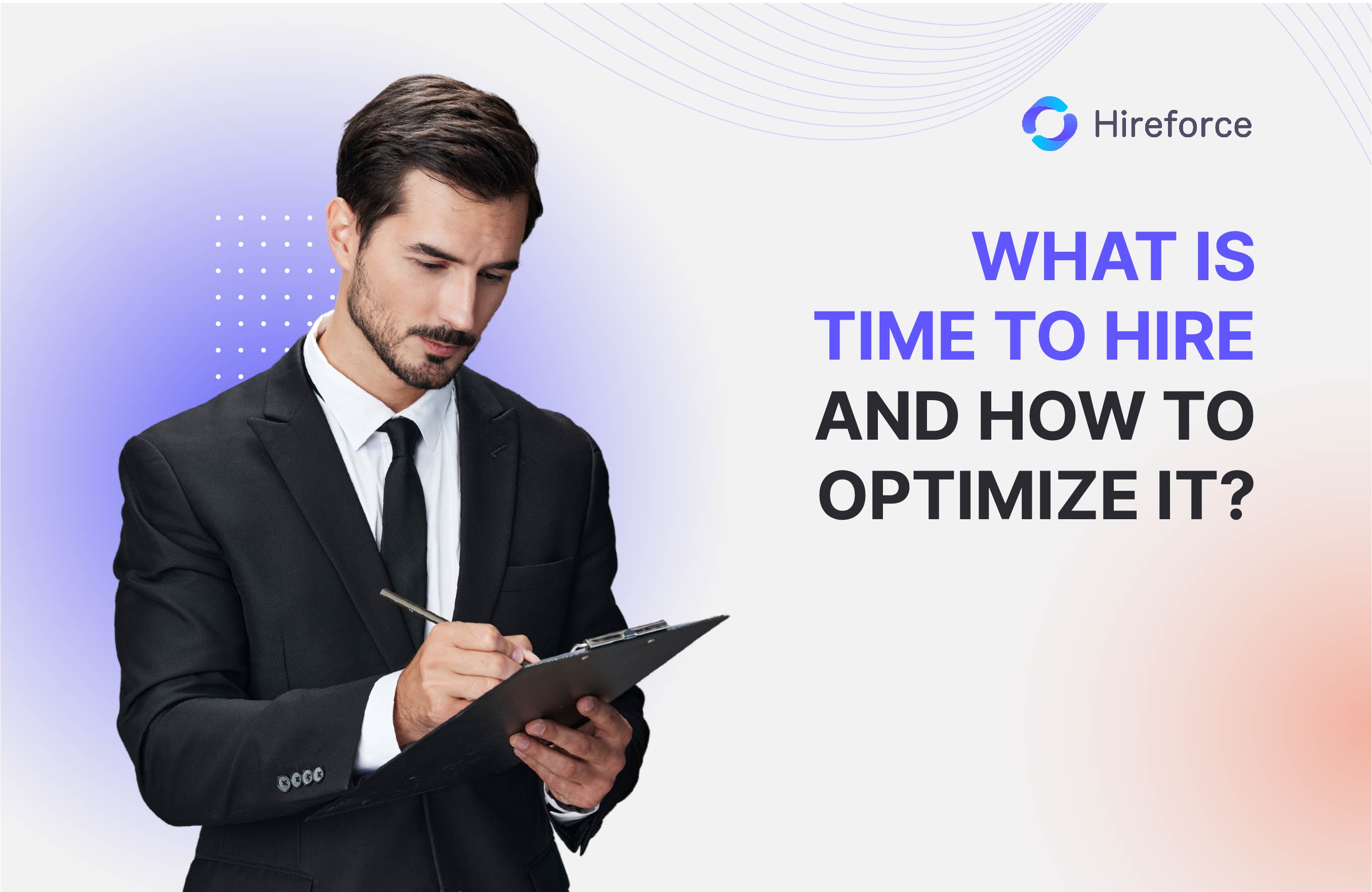 What is TimetoHire and How to Optimize it? Hireforce Blog