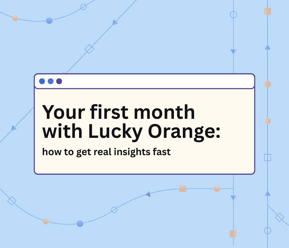 Lucky Orange First Month User Guide
