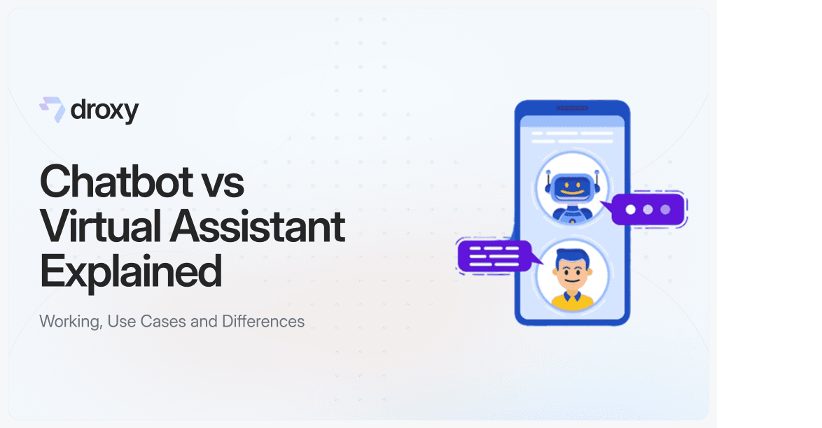 Chatbot vs Virtual Assistant Explained - Droxy AI