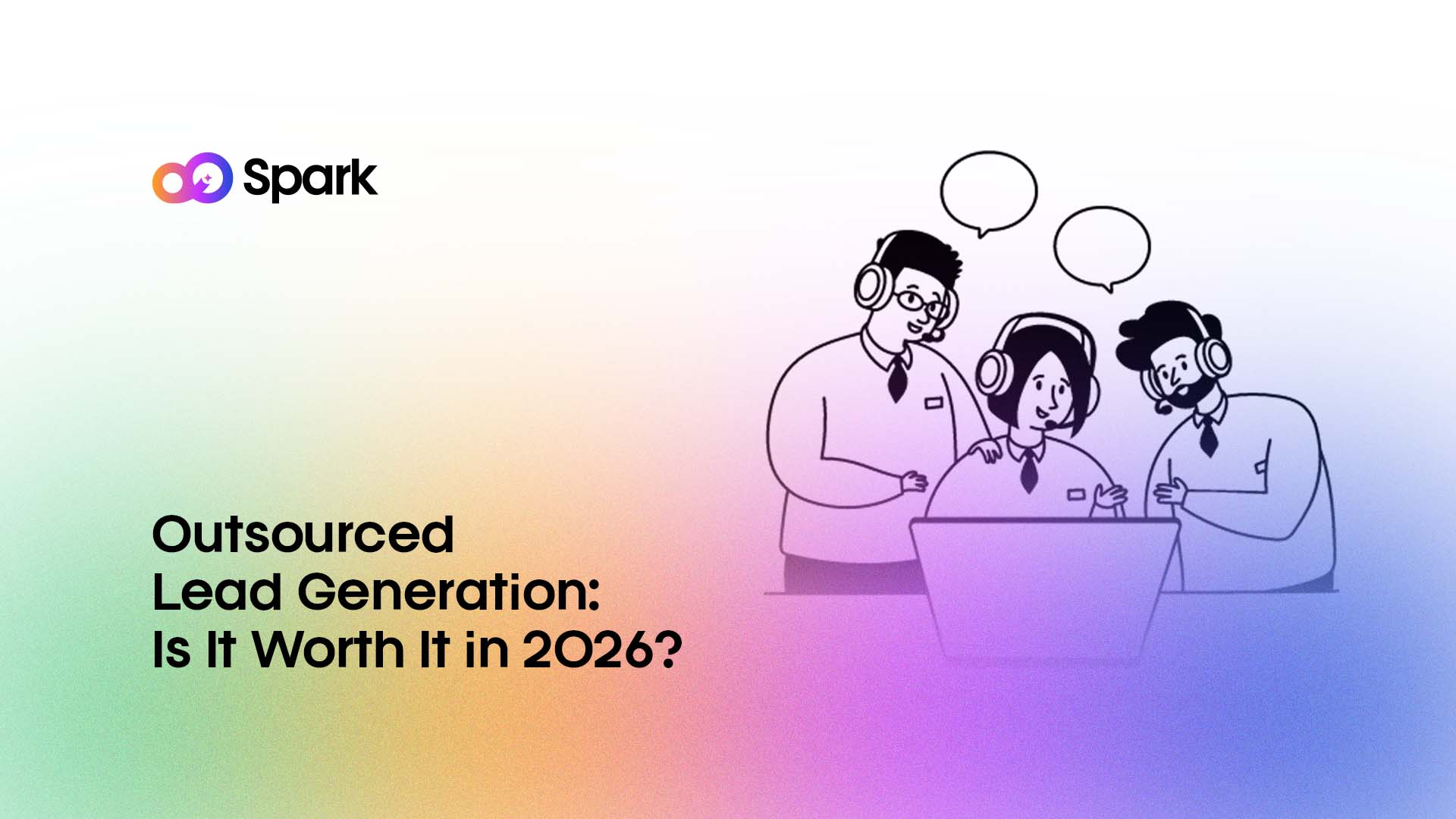 Outsourced Lead Generation: Is It Worth It in 2026?