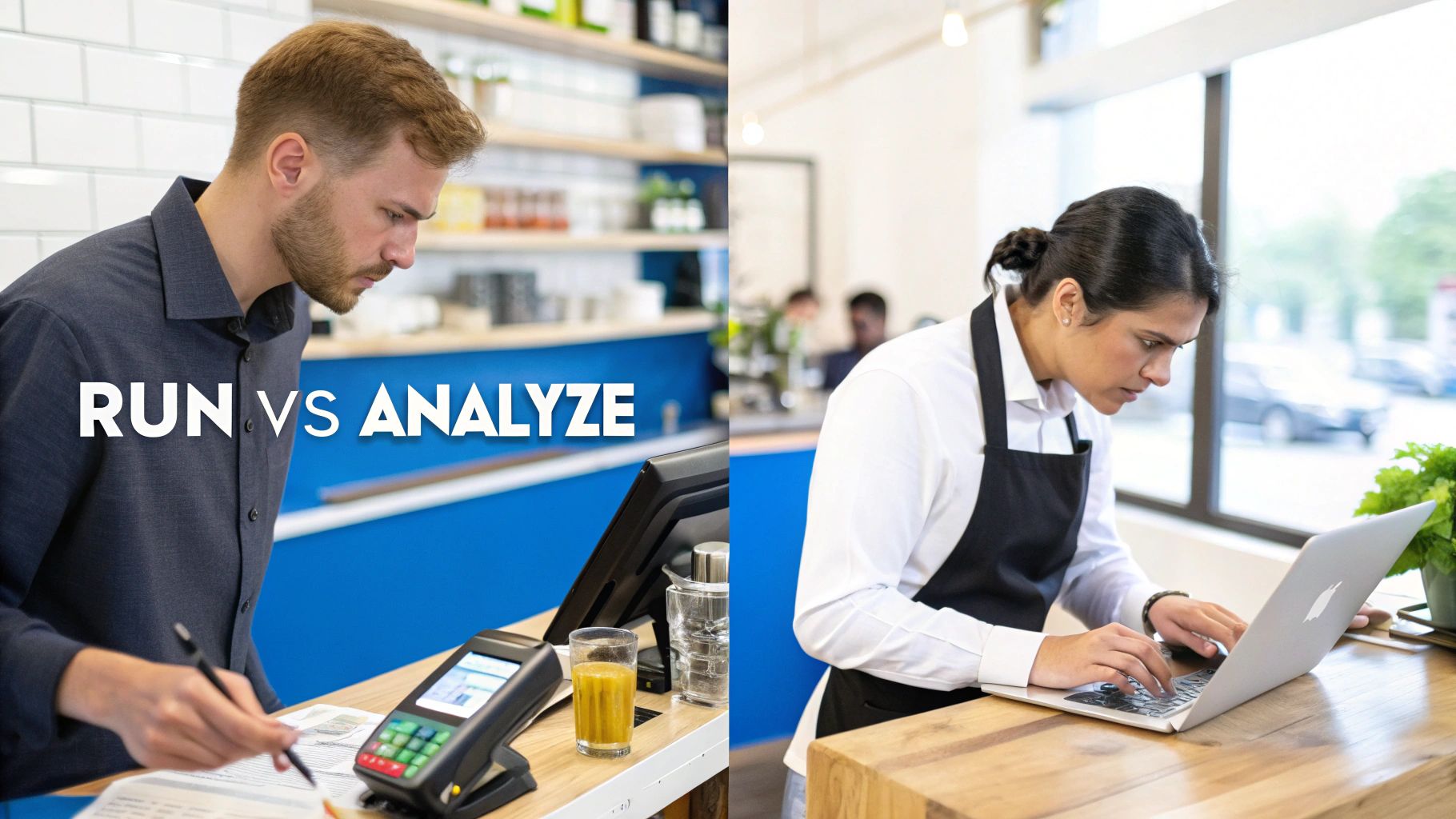 A man processing transactions and a woman analyzing data on a laptop, representing run vs analyze.
