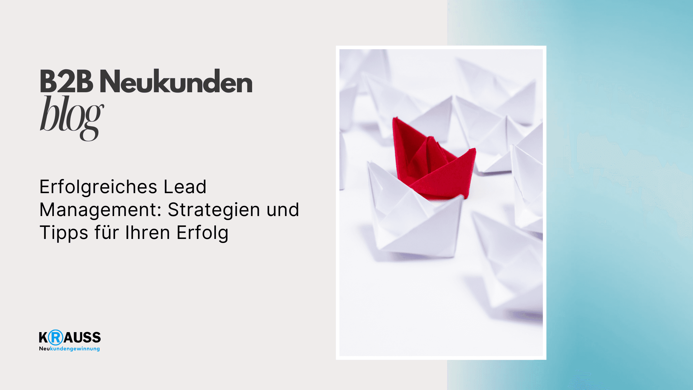 Erfolgreiches Lead Management: Strategien und Tipps für Ihren Erfolg