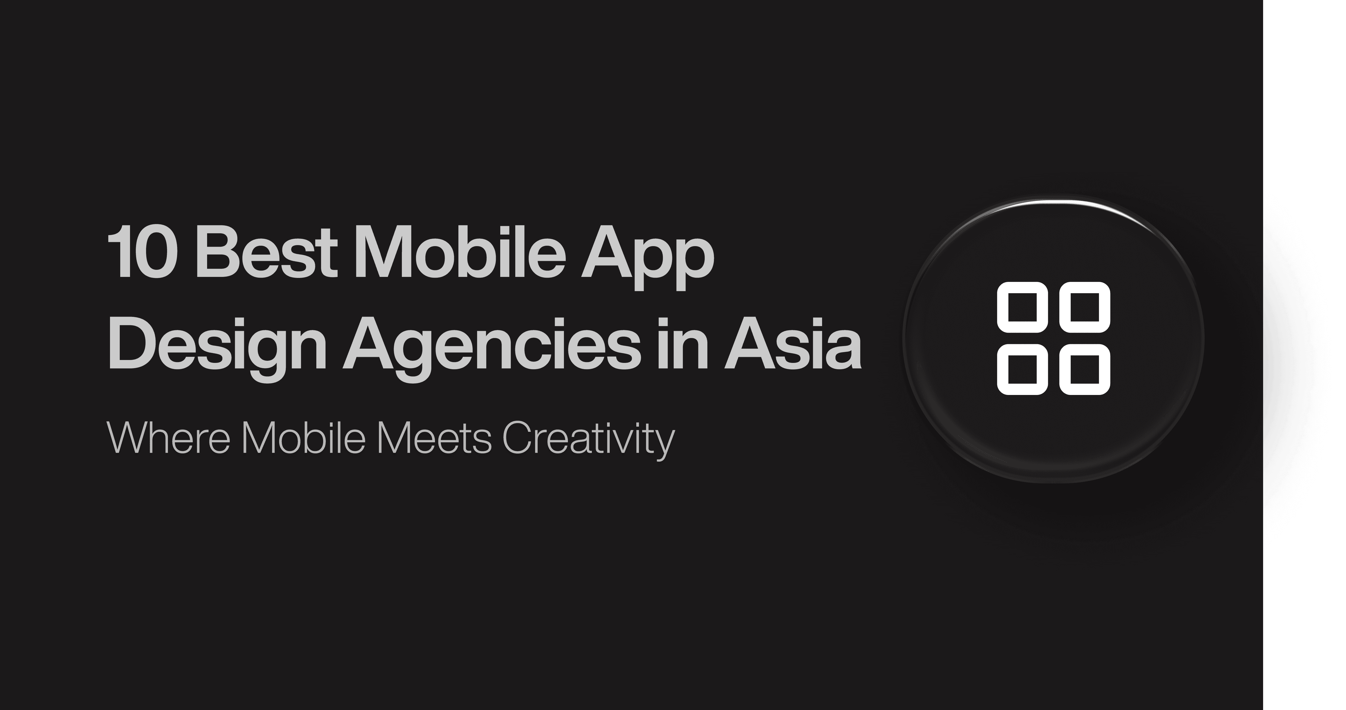 10 Best Mobile App Design Agencies in Asia That Drive Results