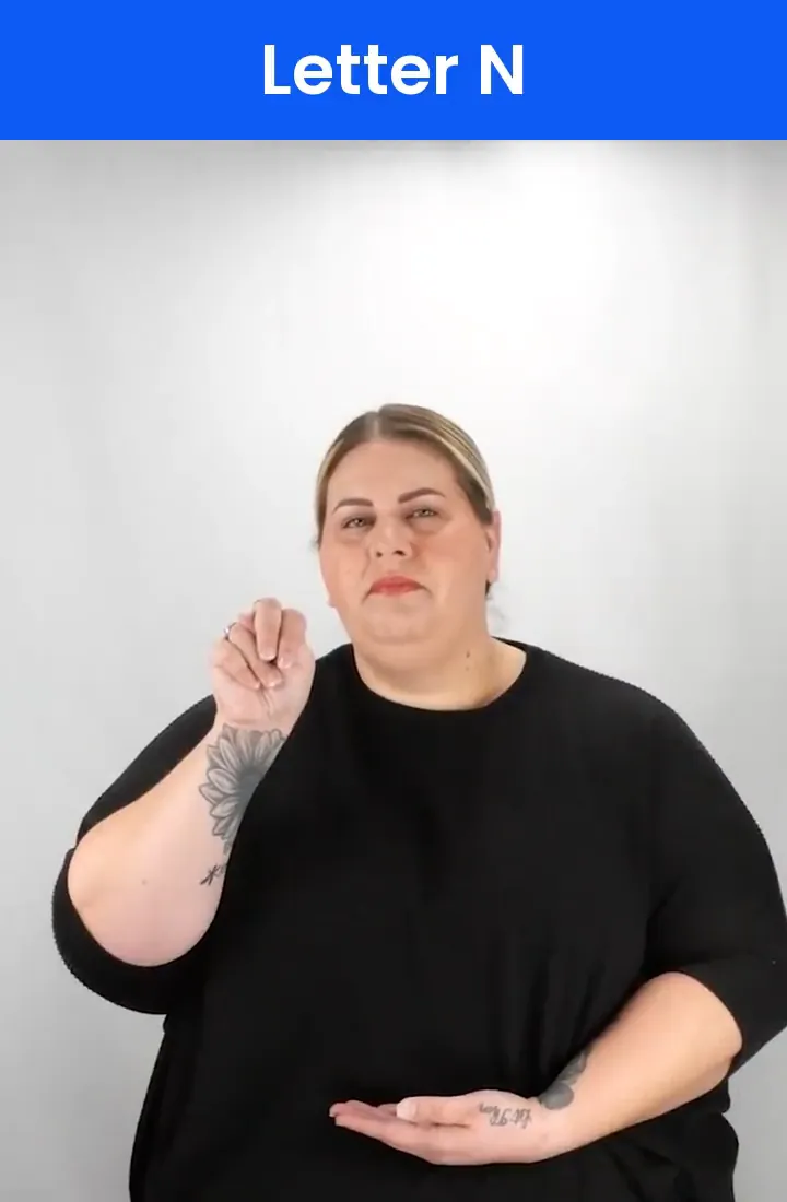 A Deaf signer signs N in ASL