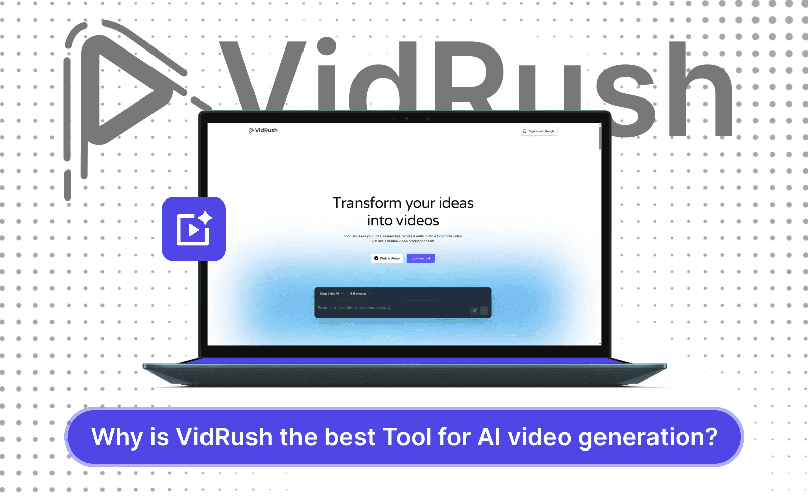 Why is VidRush the best Tool for AI video generation in AI Video Generation