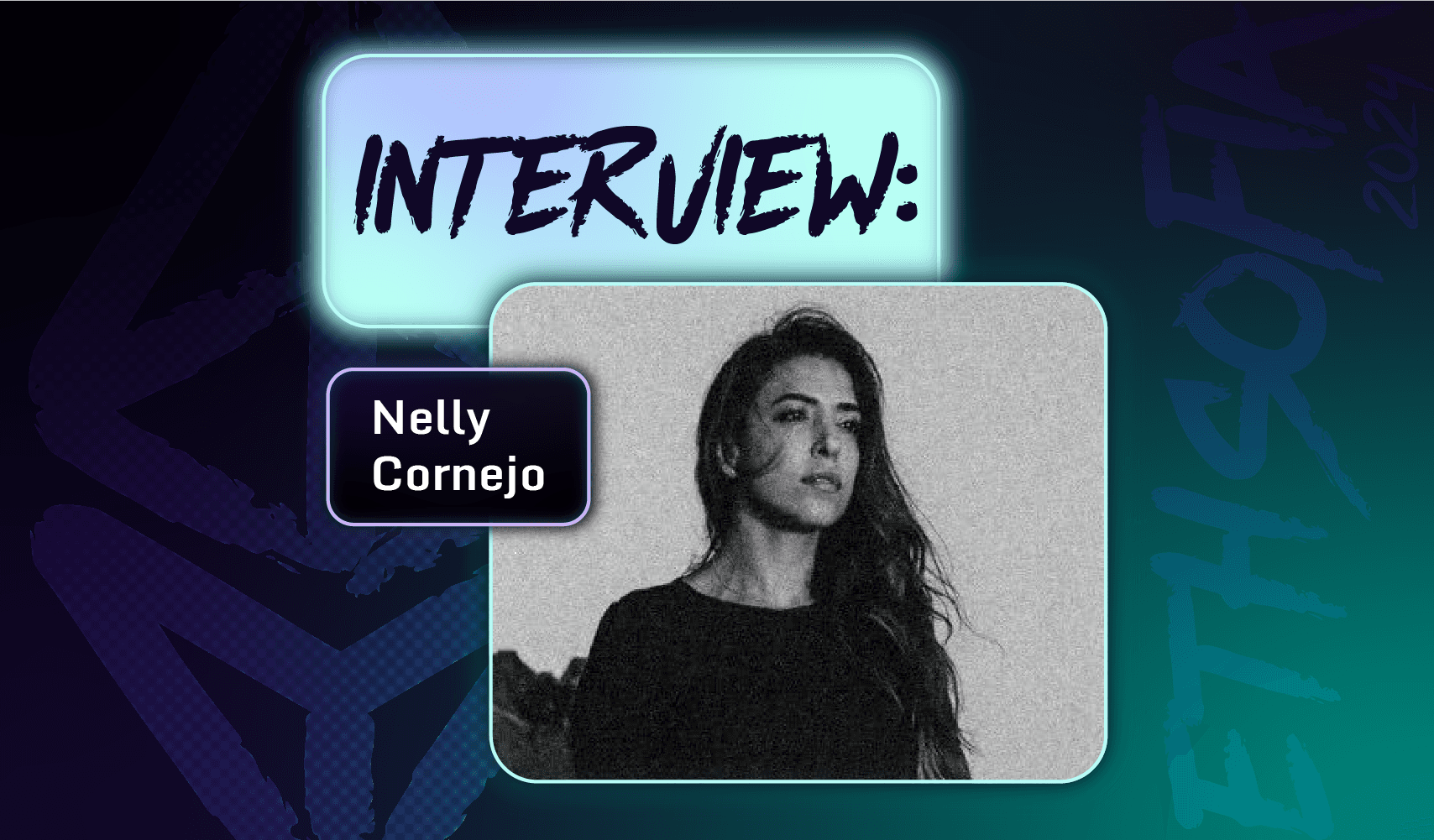 ethsofia interview nelly cornejo