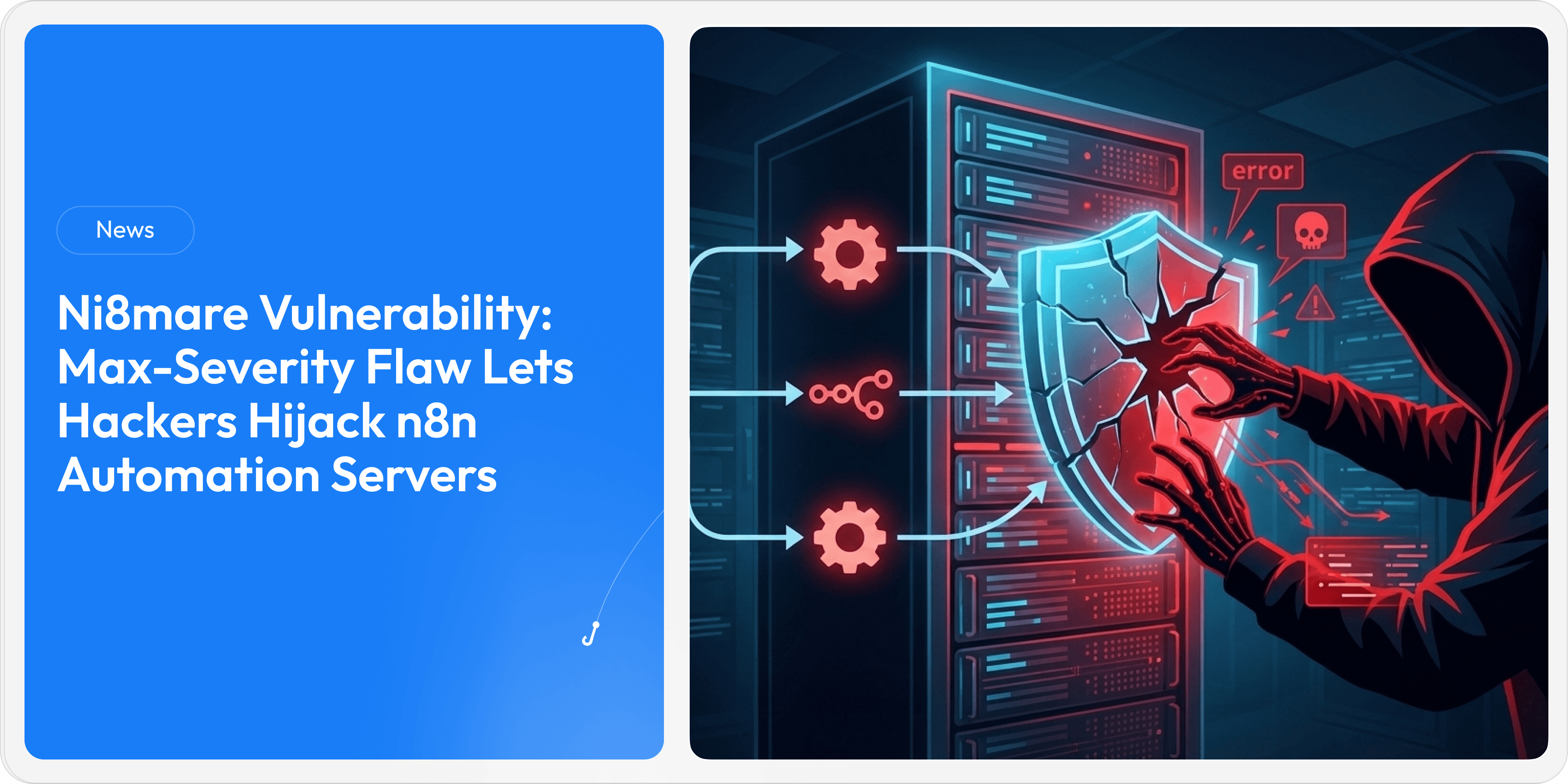 Ni8mare Vulnerability: Max-Severity Flaw Lets Hackers Hijack n8n Automation Servers