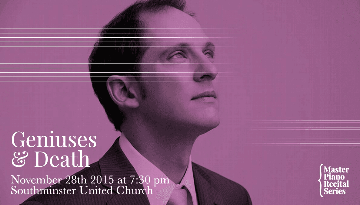 Master Piano Recital Series promotional image with a purple overlay, featuring pianist Mathieu Gaudet gazing upward. Horizontal staff lines pass through his eyes. The text reads: Geniuses & Death, November 28th 2015 at 7:30 pm, Southminster United Church. The Master Piano Recital Series logo appears in the lower-right corner.