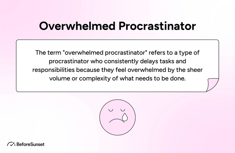 Overwhelmed Procrastinator