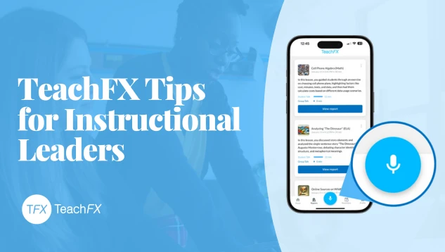 TeachFX Tips for Instructional Leaders