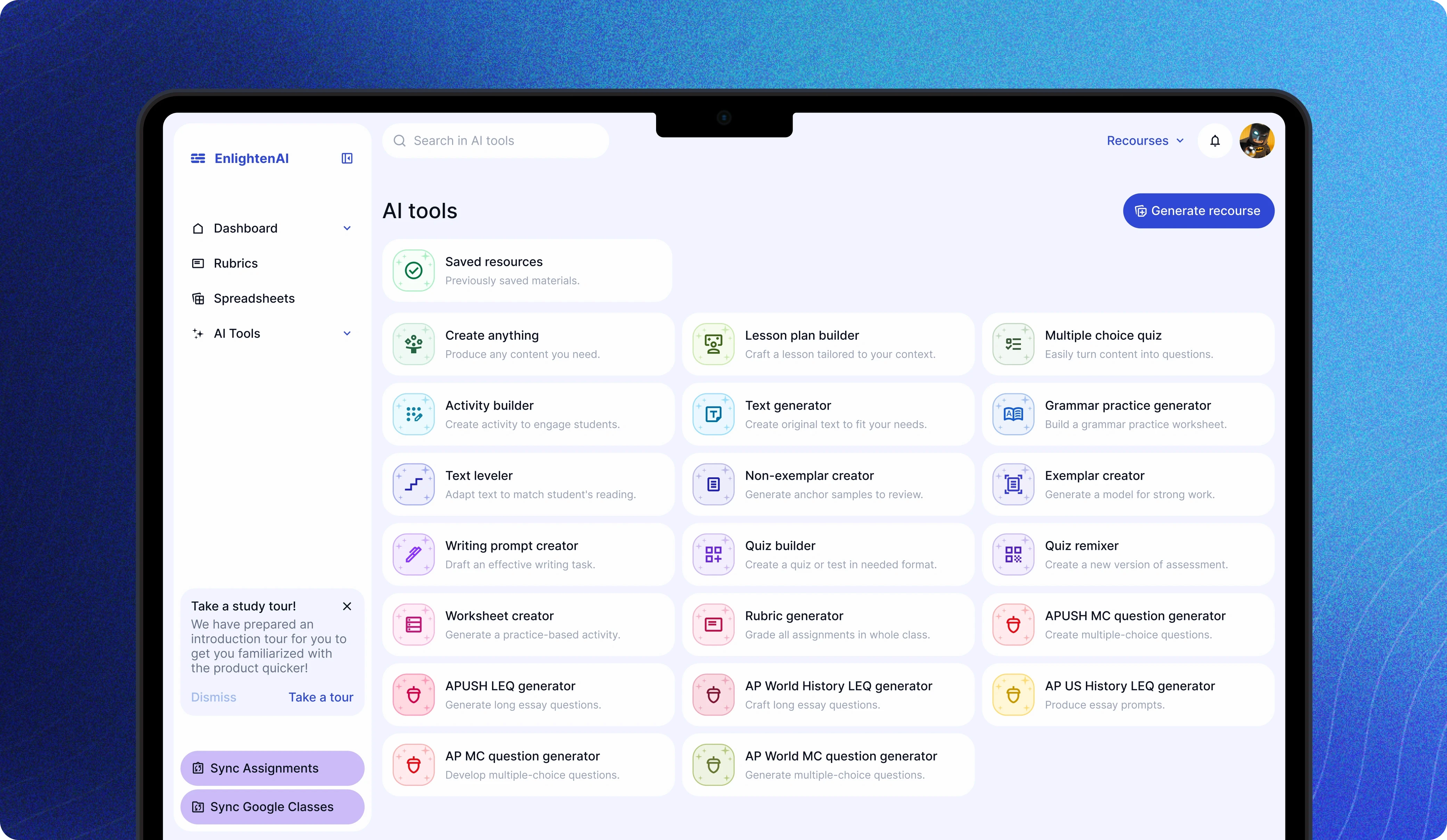 The image displays a user interface for an educational AI tool named EnlightenAI. The layout is clean and modern with a blue gradient background. The main sections are on the left side of the screen, including:  Dashboard Rubrics Spreadsheets AI Tools The central part of the screen showcases various AI tools, organized in a grid format. Each tool is represented with an icon and a brief description, including:  Saved resources: Previously saved materials. Create anything: Produce any content you need. Lesson plan builder: Craft a lesson tailored to your context. Multiple choice quiz: Easily turn content into questions. Activity builder: Create activity to engage students. Text generator: Create original text to fit your needs. Text leveler: Adapt text to match student's reading. Writing prompt creator: Draft an effective writing task. Worksheet creator: Generate a practice-based activity. Rubric generator: Grade all assignments in the whole class. Exemplar creator: Generate a model for strong work. Quiz builder: Create a quiz or test in needed format. Quiz remixer: Create a new version of the assessment. Grammar practice generator: Build a grammar practice worksheet. There is a call-to-action button on the right, labeled "Generate recourse," and a "Take a study tour!" notification on the bottom left corner, inviting users to take an introduction tour of the product.