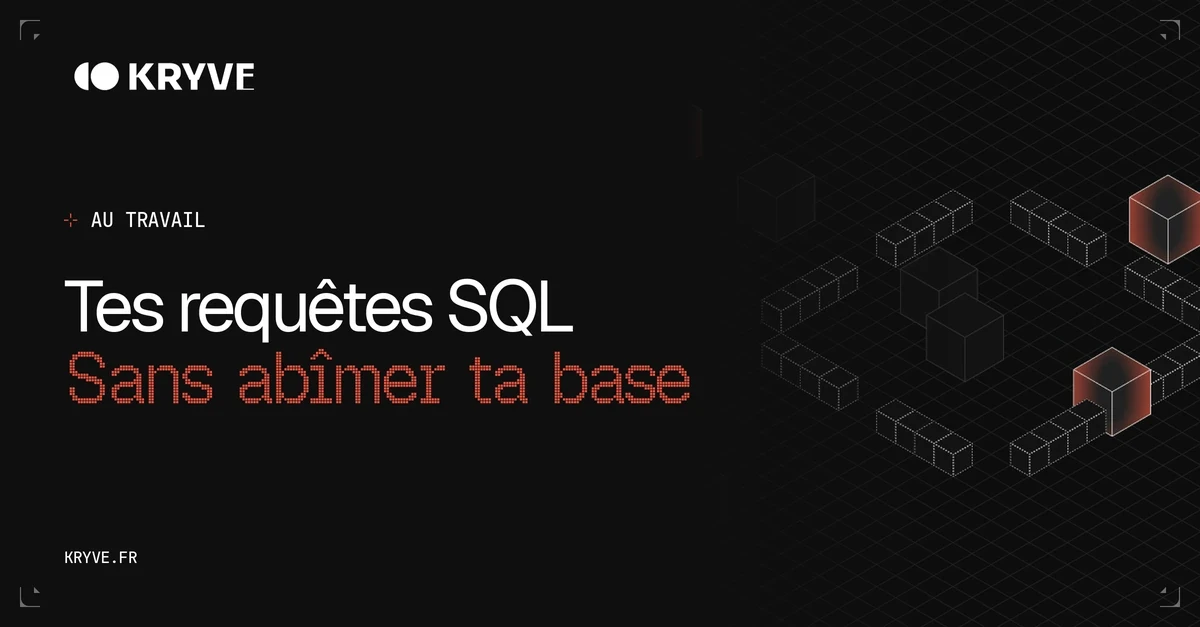 Tes requêtes SQL sans abîmer ta base : couverture Kryve