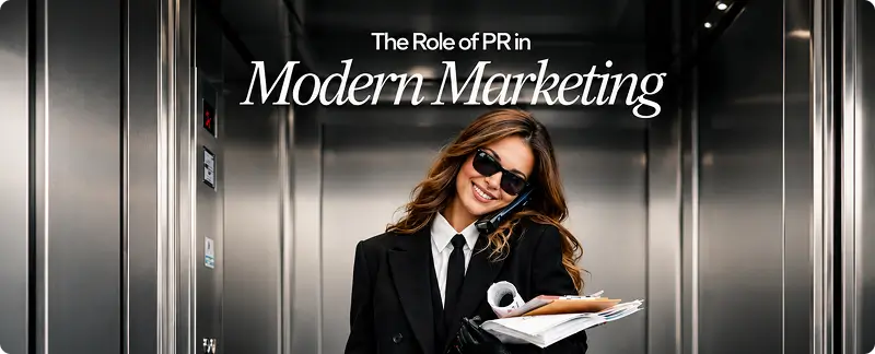 The Role of PR in Modern Marketing