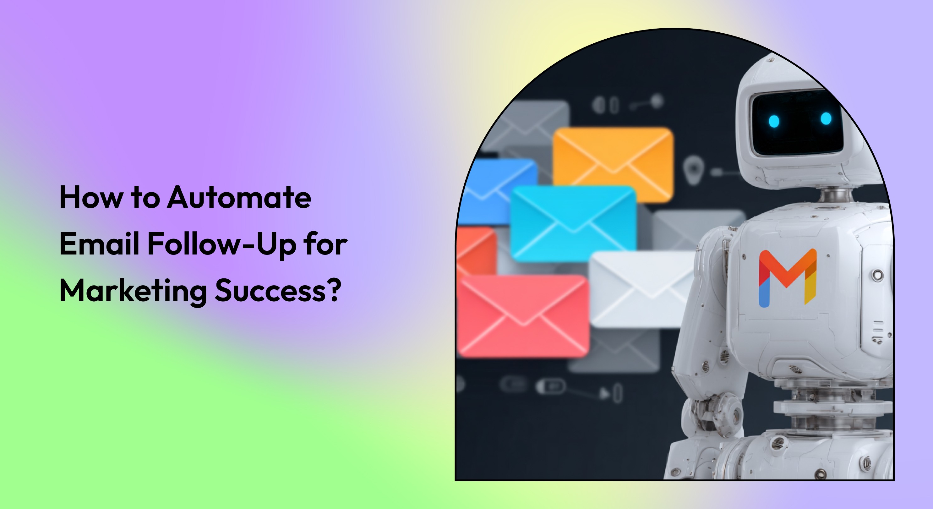 How to Automate Email Follow-Up for Marketing Success?