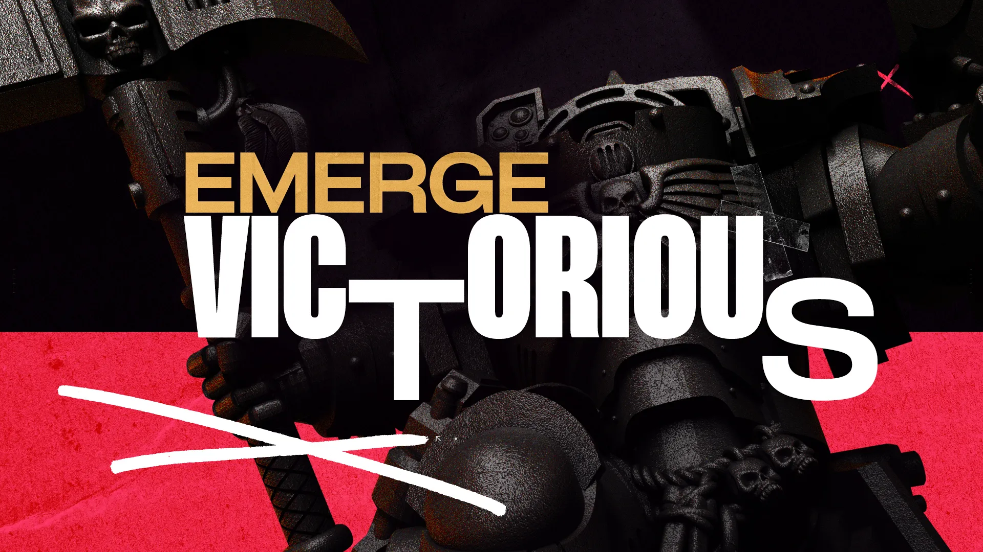 Text graphic featuring the words "EMERGE VICTORIOUS," with a dynamic design against a dark background.