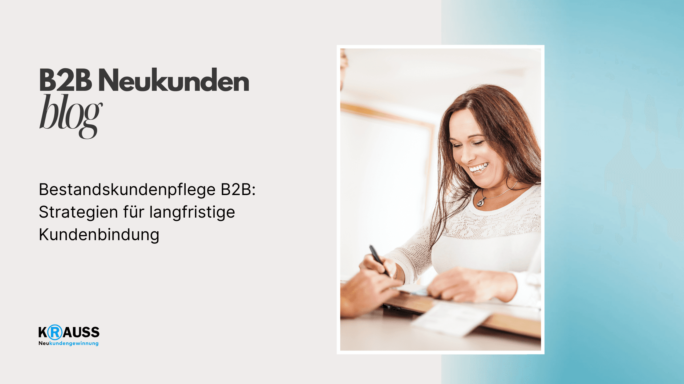 Bestandskundenpflege B2B: Strategien für langfristige Kundenbindung