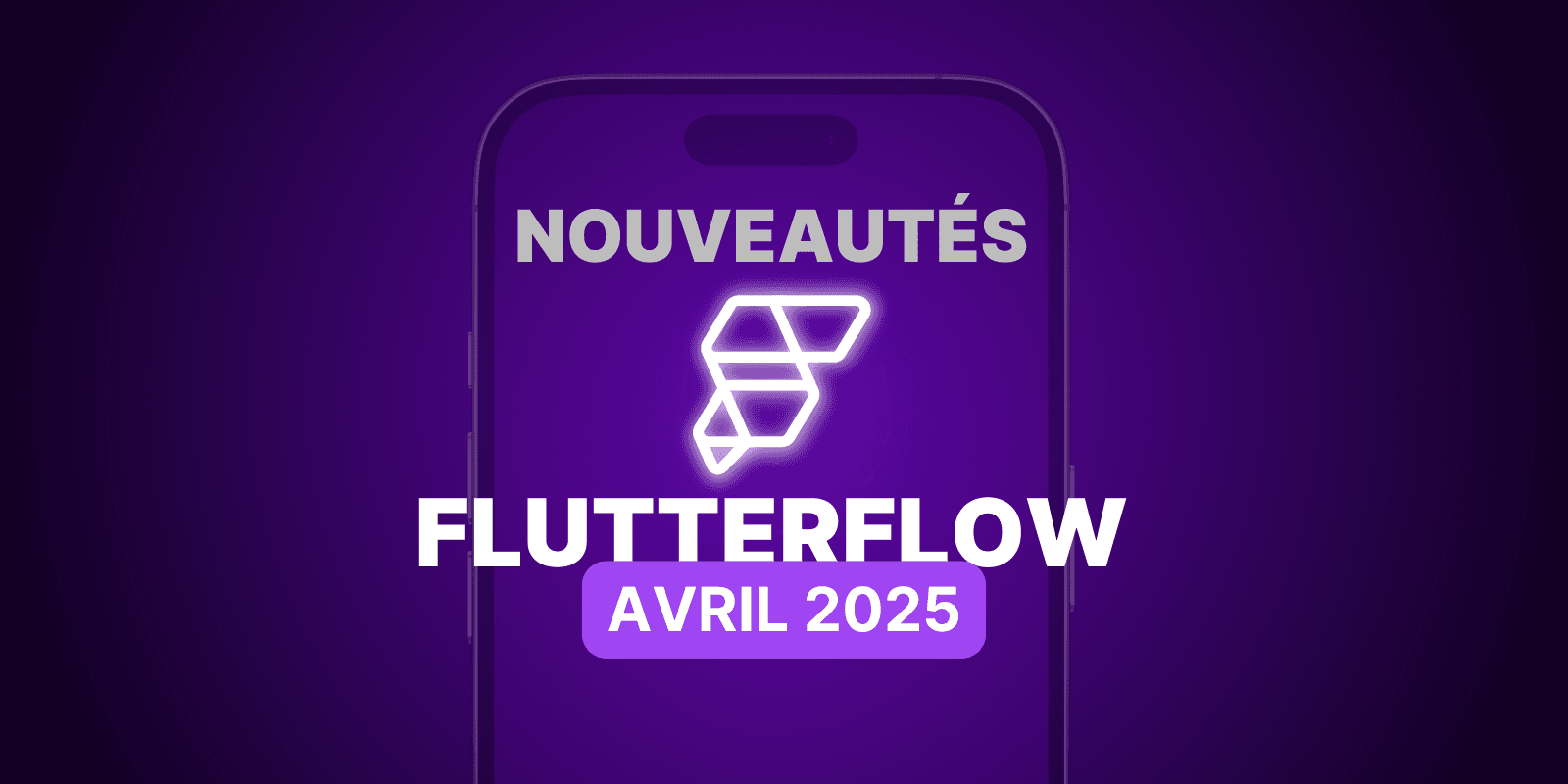 Miniature Nouveautés Flutterflow avril 2025