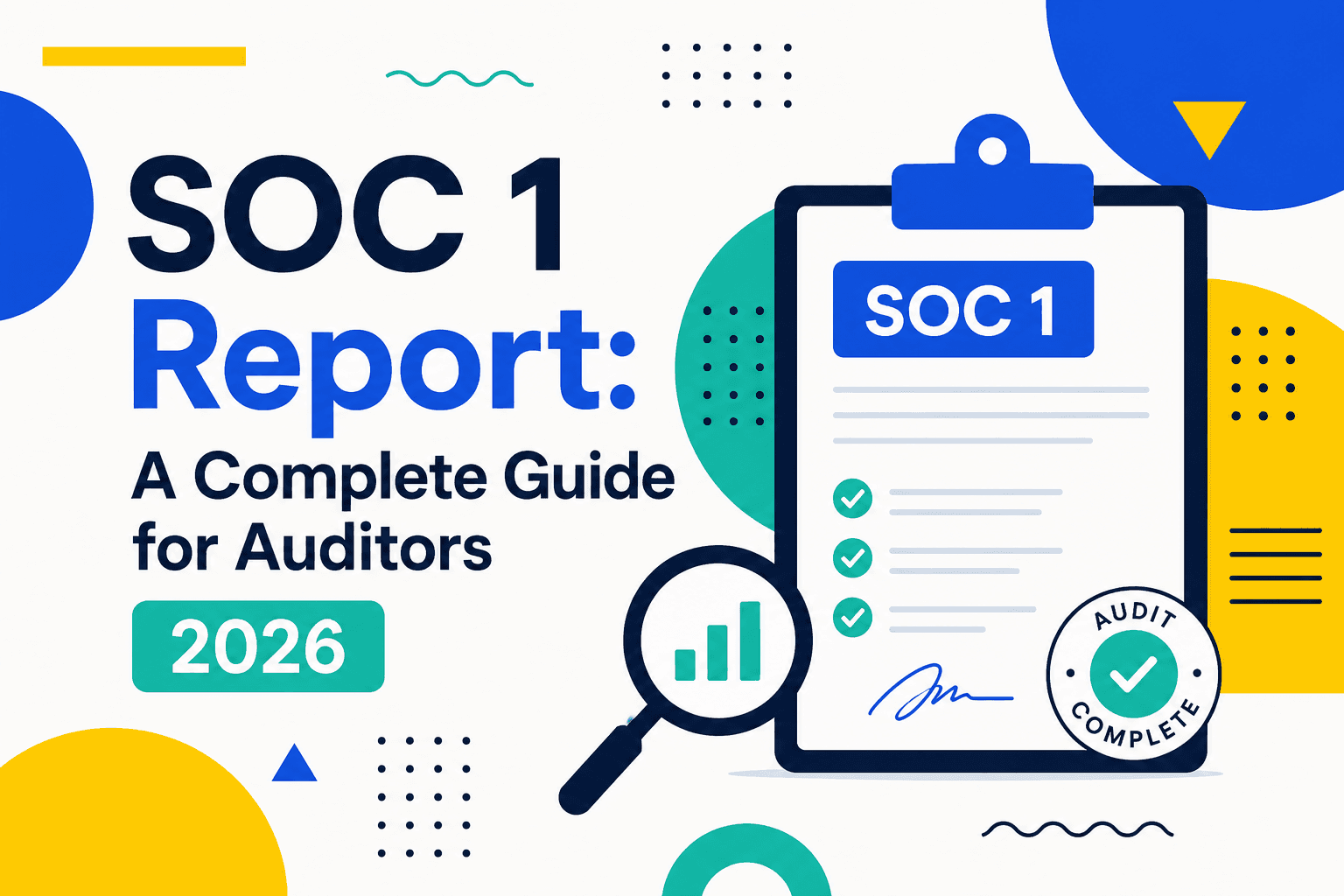 SOC 1 report overview: controls, Type I vs II, audit process.