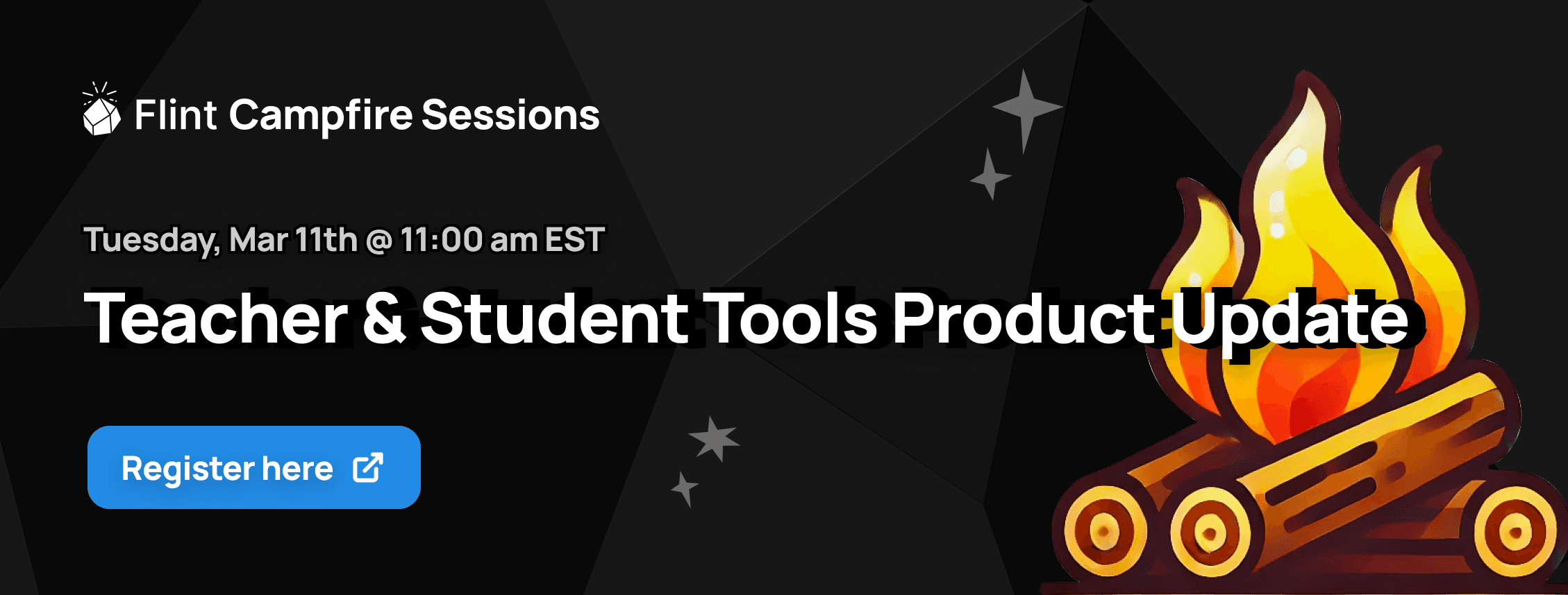 Campfire Session image and link for the Teacher & Student tools product update on Tuesday, March 11th at 11 am EST