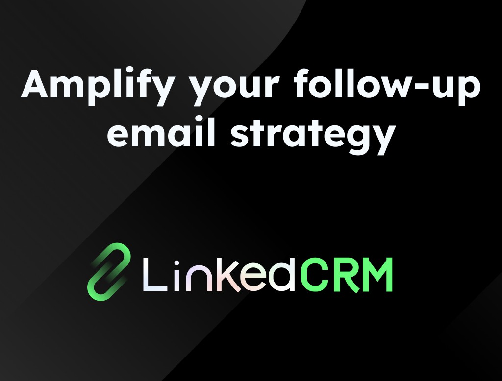 amplify your follow-up email strategy-LinkedCRM