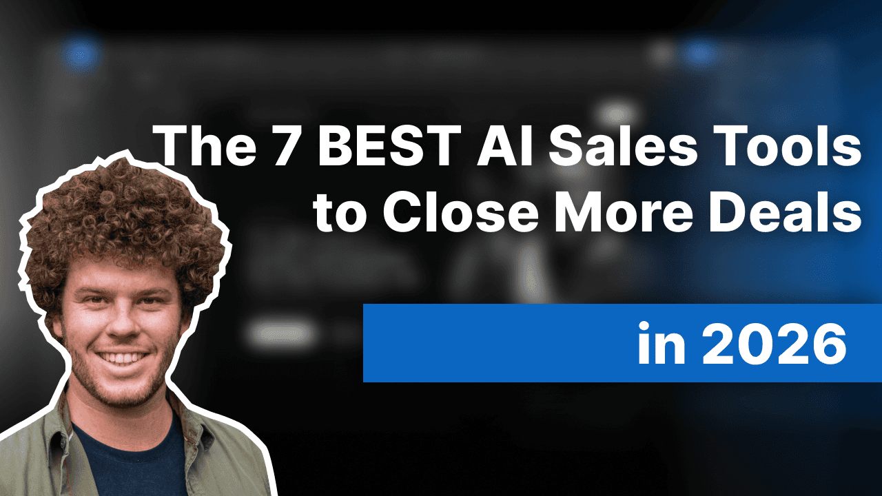 The 7 Best AI Sales Tools to Close More Deals in 2026