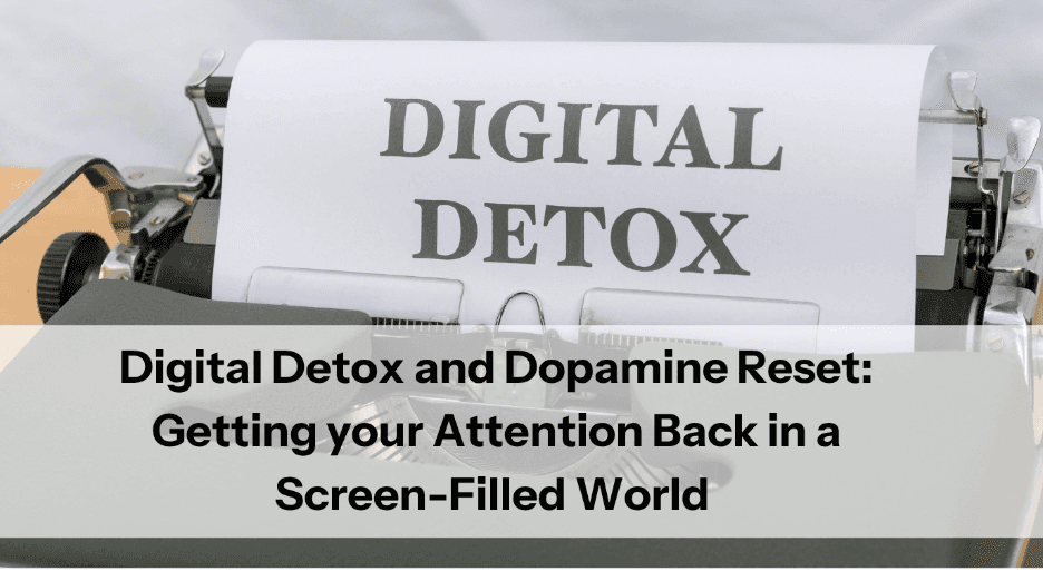 Digital Detox and Dopamine Reset