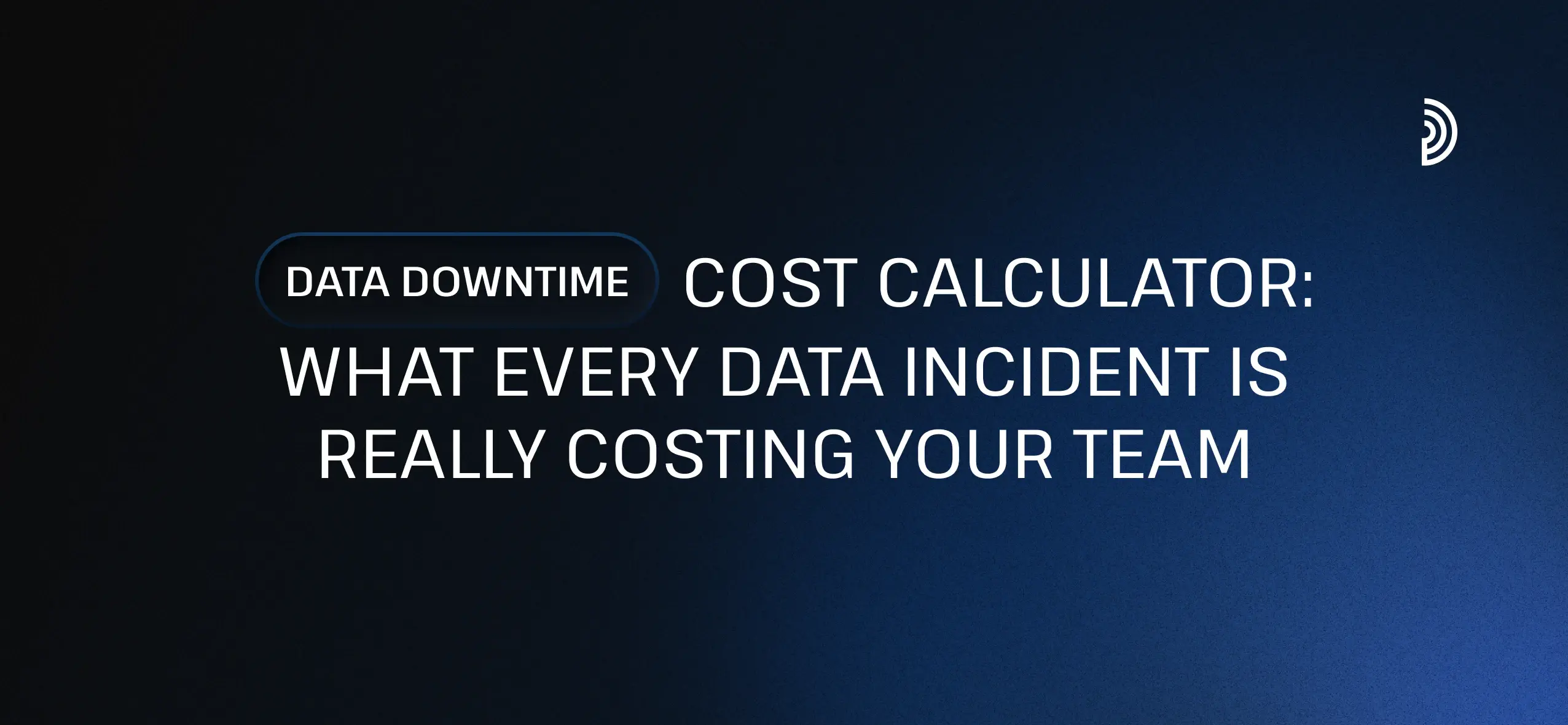 Data Downtime Cost Calculator: What Every Data Incident Really Costs | digna