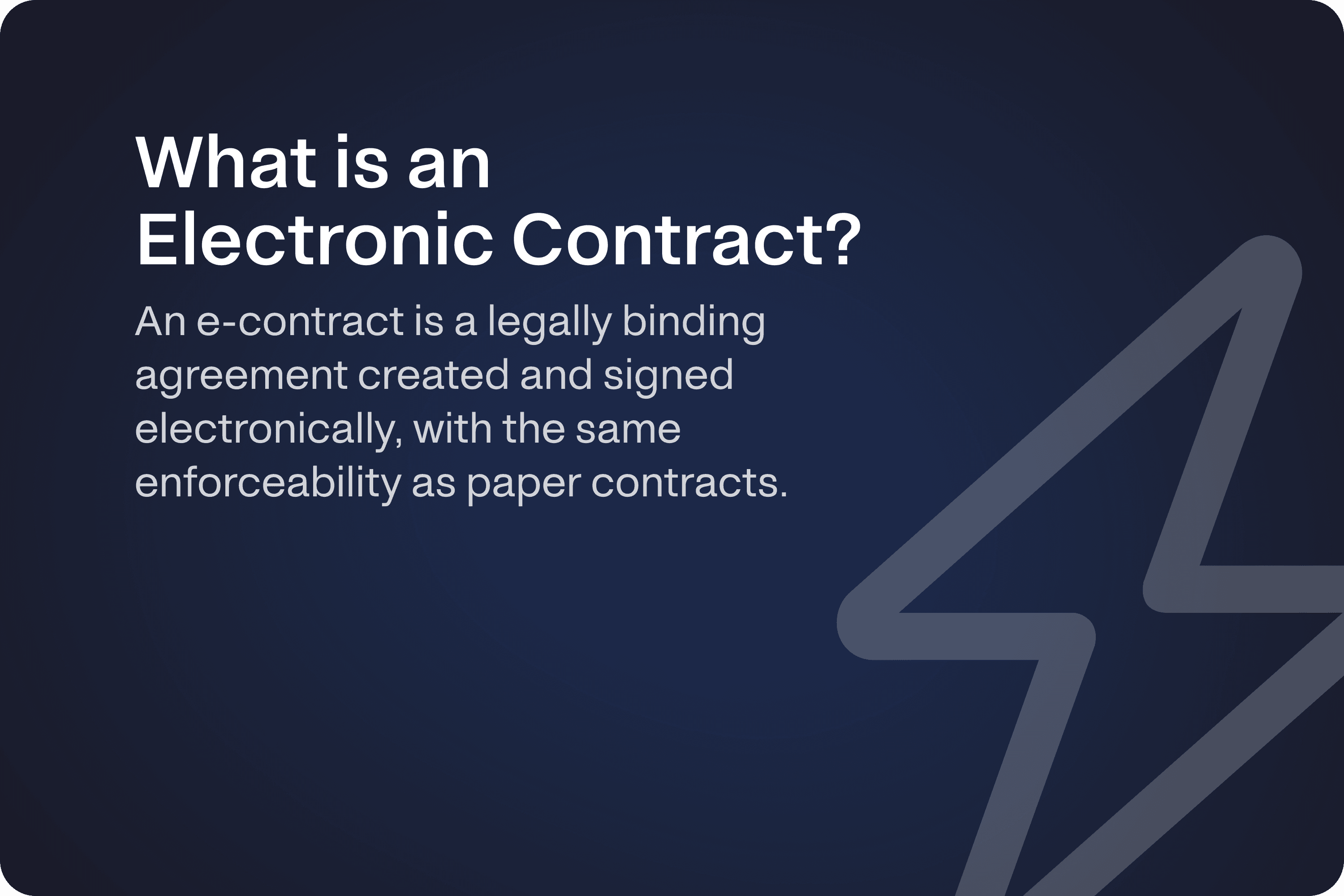 Image with text explaining electronic contracts. The text reads: 'What is an Electronic Contract? An e-contract is a legally binding agreement created and signed electronically, with the same enforceability as paper contracts.'