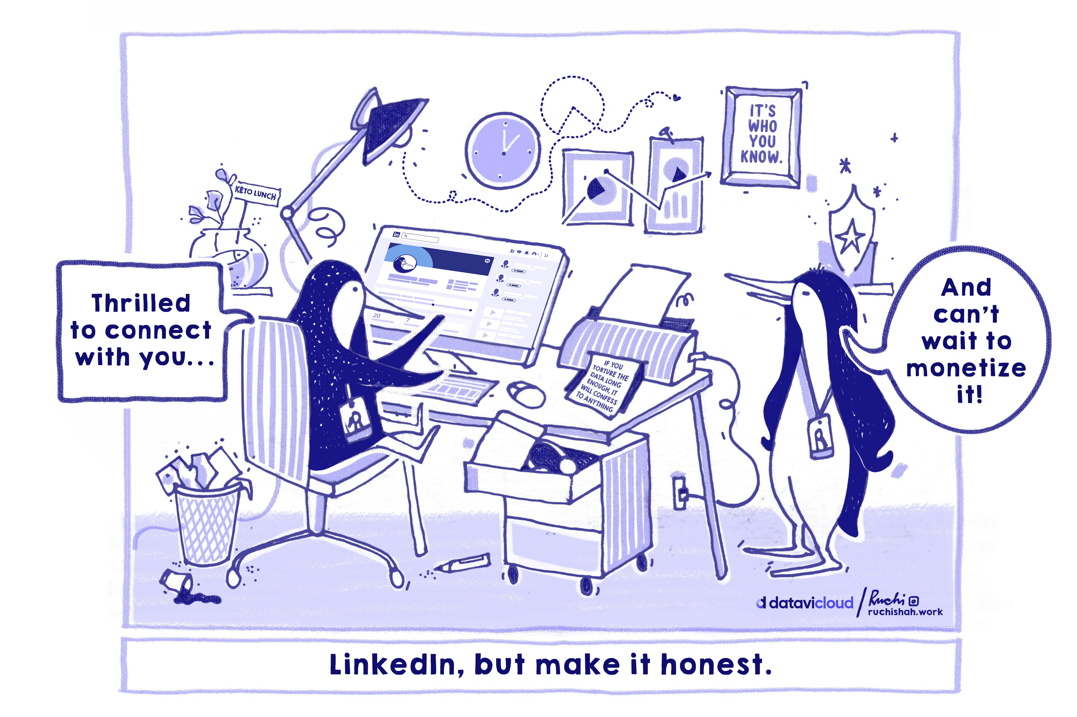 A blue-and-white stylized illustration of two penguins in an office setting, titled "LinkedIn, but make it honest." One penguin sits at a computer with a speech bubble that says, "Thrilled to connect with you..." while another penguin standing nearby says, "And can't wait to monetize it!" The scene captures the irony of generic, sales-driven LinkedIn outreach.