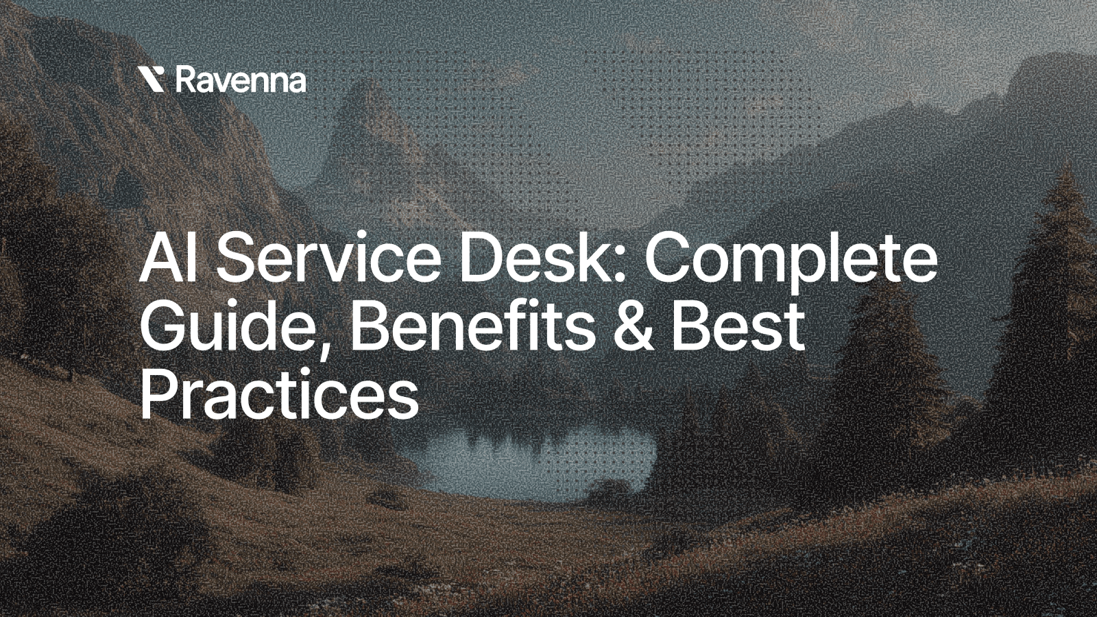 AI Service Desk: Complete Guide, Benefits & Best Practices - Blog