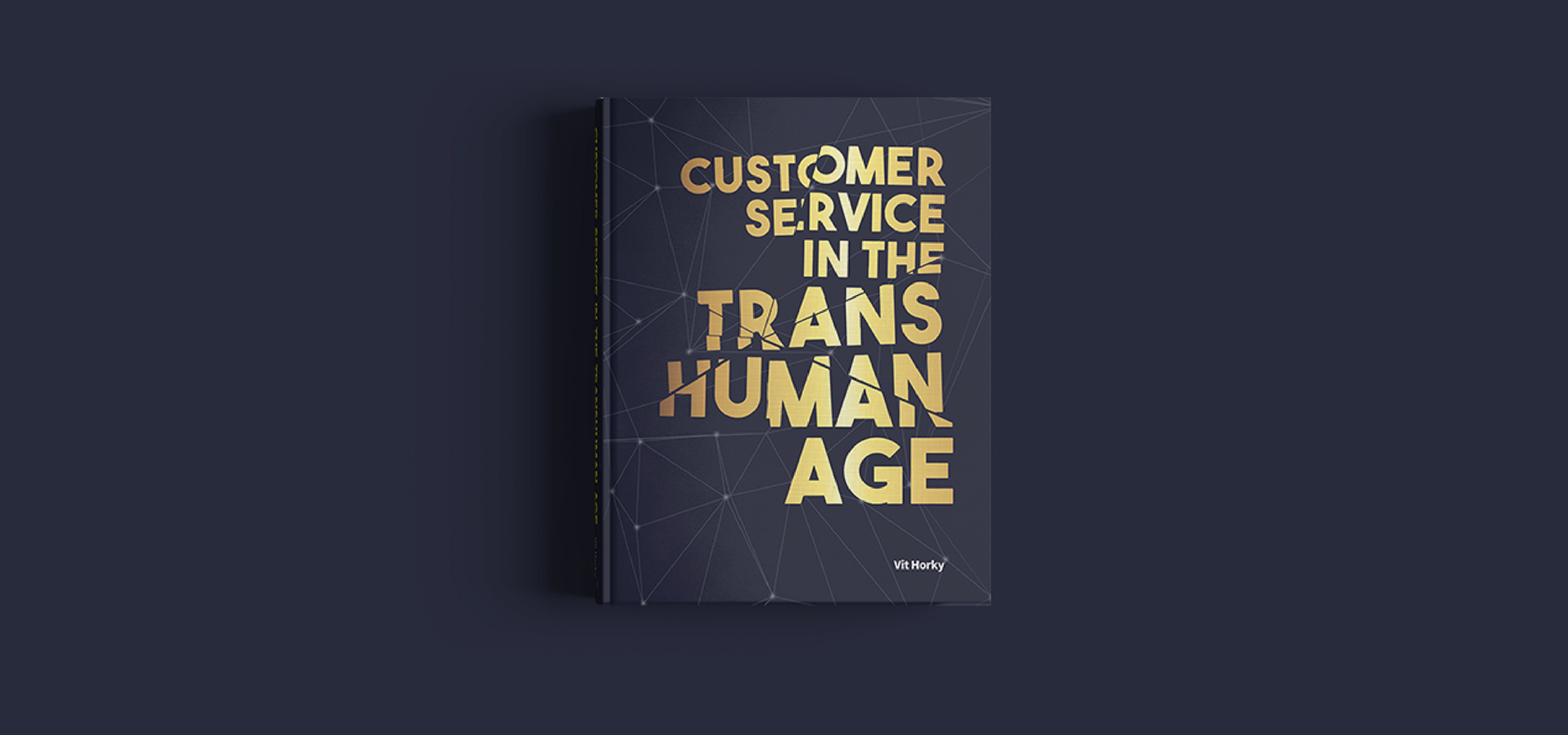 Cover design for Customer Service in the Transhuman Age — gold typography with fractured digital grid motif.