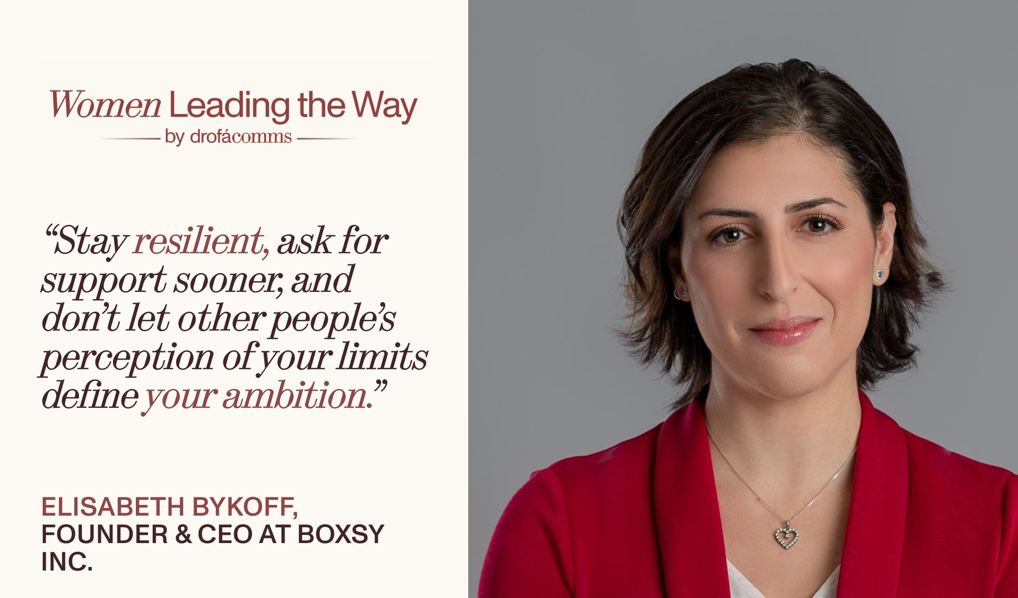 Elisabeth Bykoff, Founder and CEO at Boxsy Inc., featured in Women Leading the Way women's leadership stories.