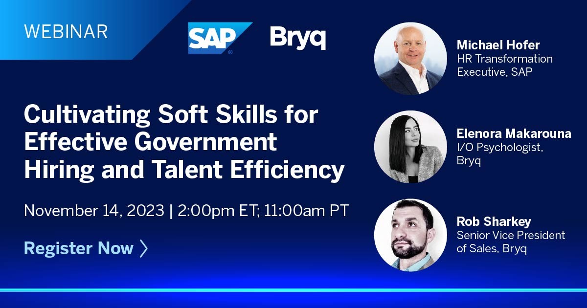 Webinar on cultivating soft skills for government hiring featuring Michael Hofer, Eleonora Makarounas, and Rob Sharkey, organized by SAP and Bryq.